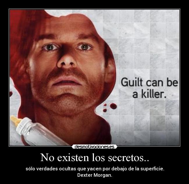 carteles dexter secretos existen desmotivaciones