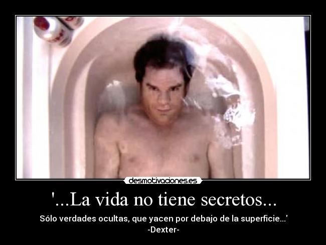 ...La vida no tiene secretos... - 