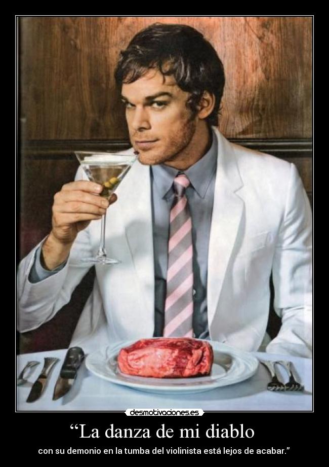 “La danza de mi diablo - con su demonio en la tumba del violinista está lejos de acabar.”