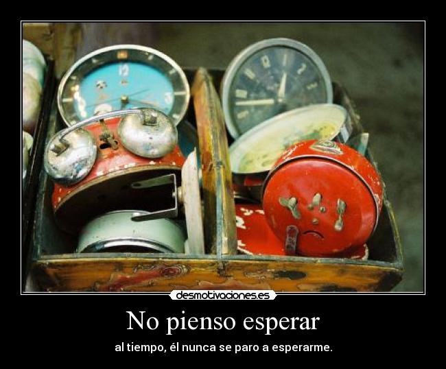 No pienso esperar - 