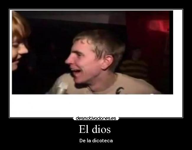 El dios - De la dicoteca