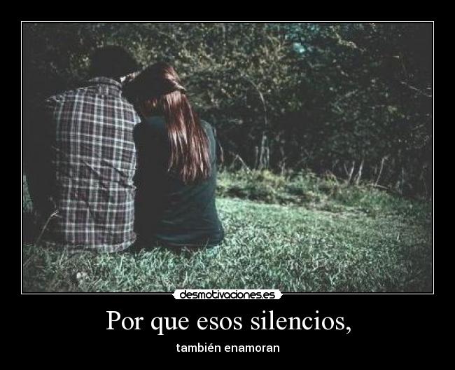 Por que esos silencios, - 
