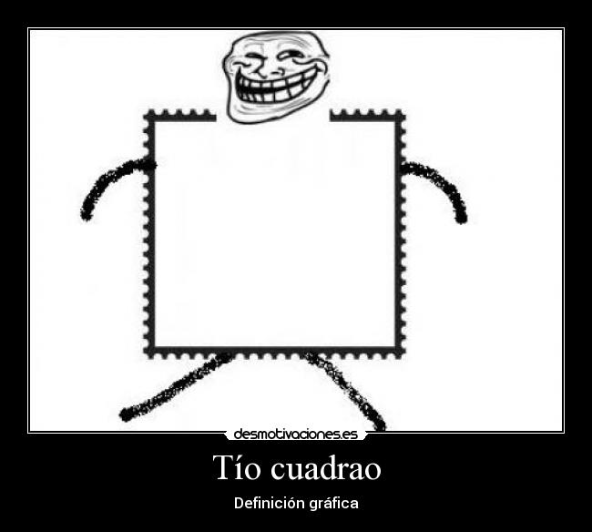 Tío cuadrao - 