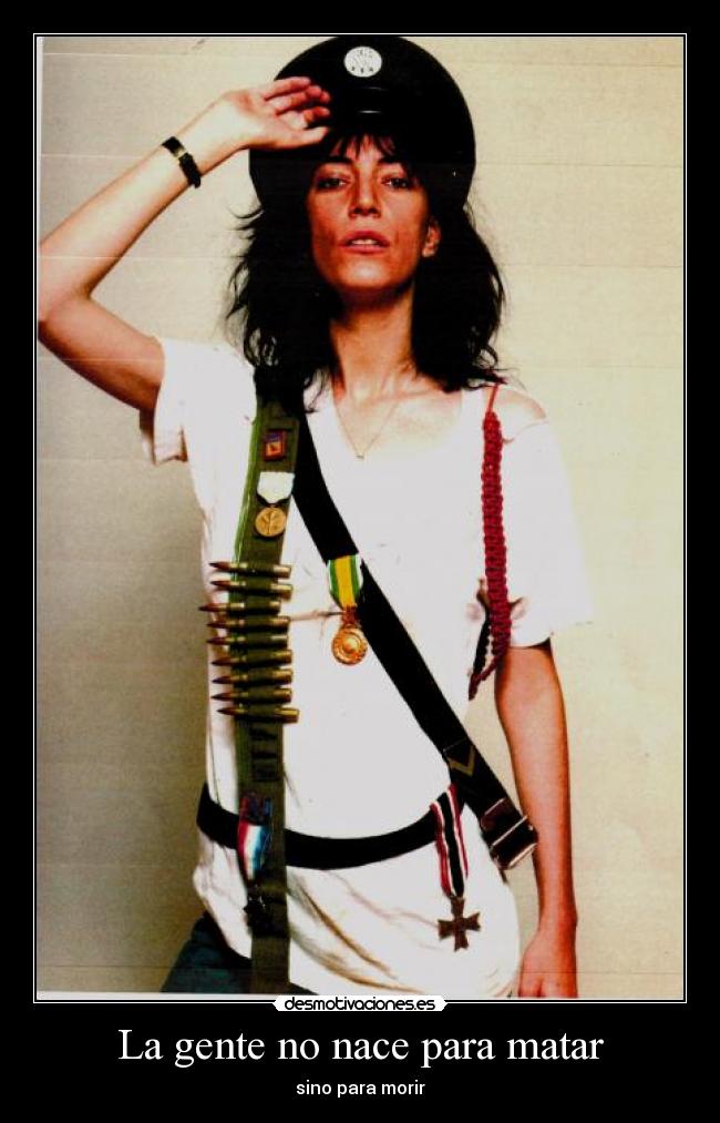 La gente no nace para matar -