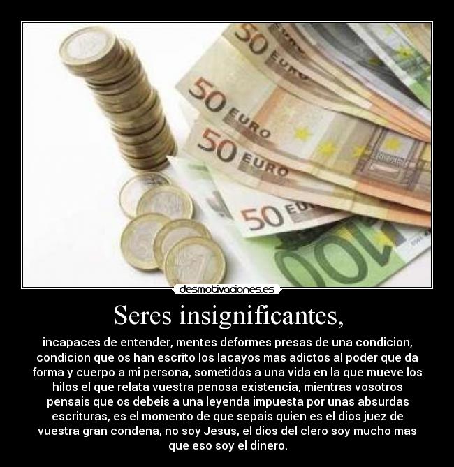 Seres insignificantes, -