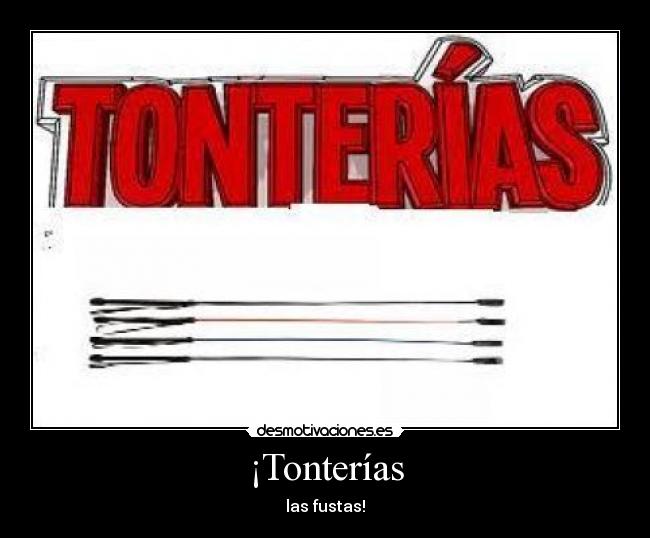 ¡Tonterías - 