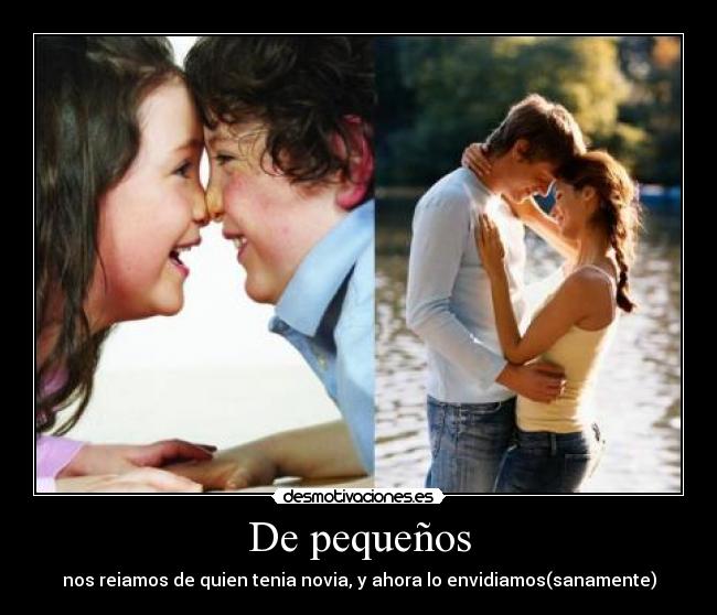 De pequeños -