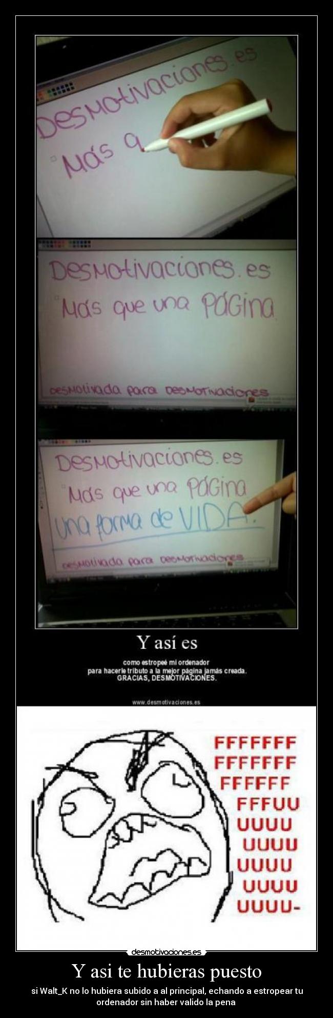 Y asi te hubieras puesto -