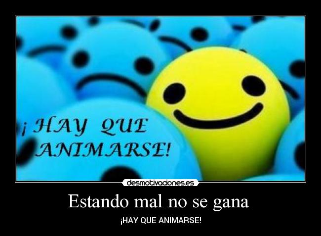 Estando mal no se gana -