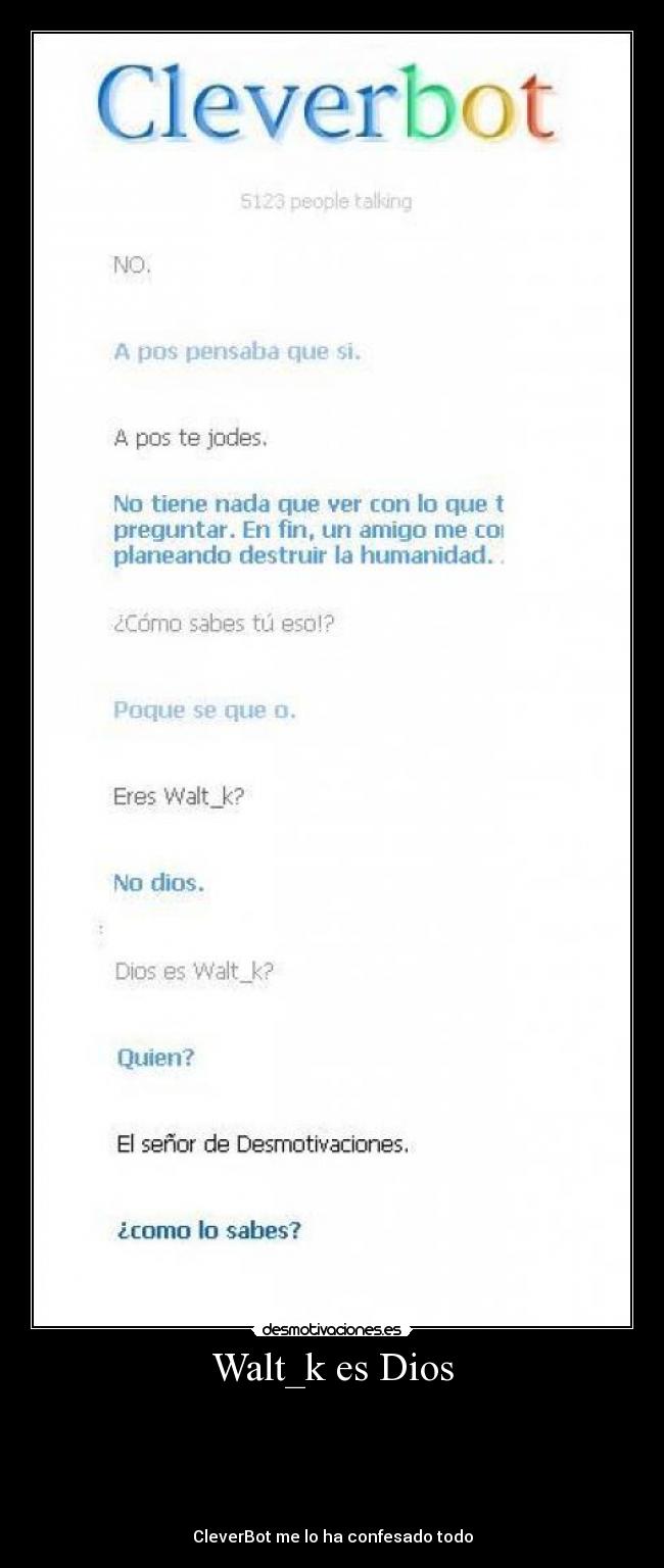 Walt_k es Dios -