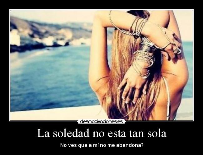 La soledad no esta tan sola -