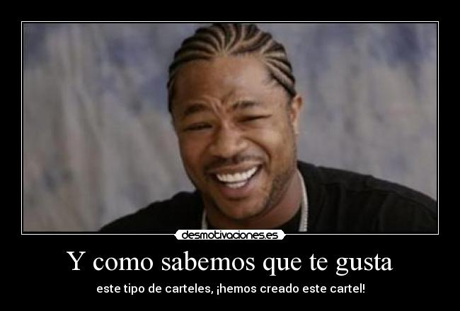 Y como sabemos que te gusta -