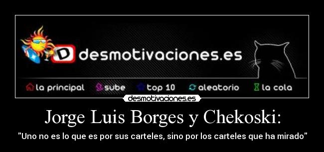 Jorge Luis Borges y Chekoski: - 