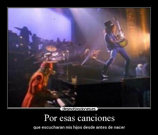 Por esas canciones - que escucharan mis hijos desde antes de nacer