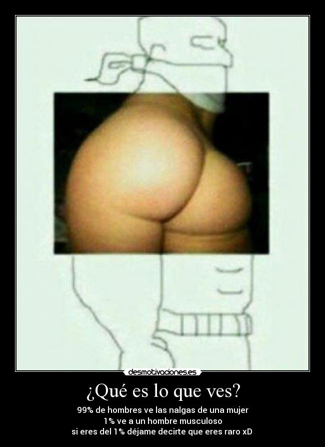 ¿Qué es lo que ves? -