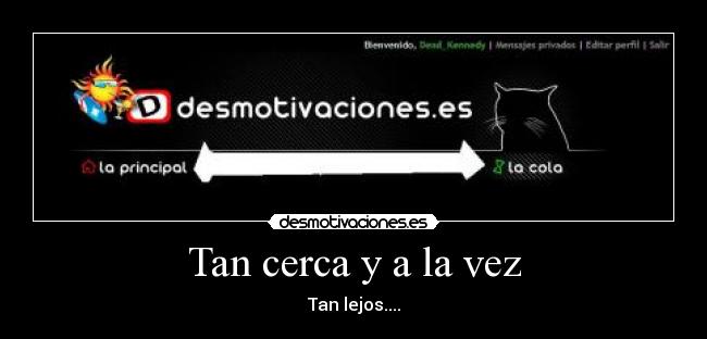 Tan cerca y a la vez - 