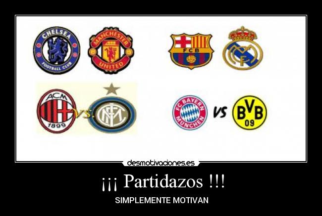 ¡¡¡ Partidazos !!! - SIMPLEMENTE MOTIVAN