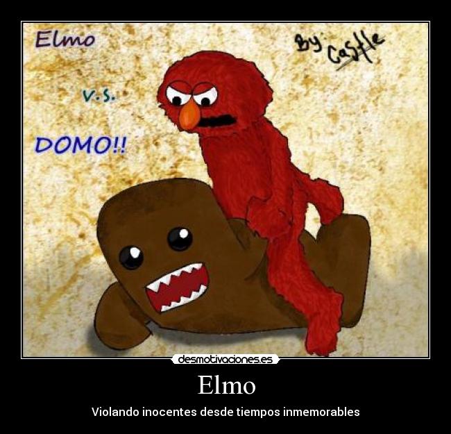 Elmo - Violando inocentes desde tiempos inmemorables