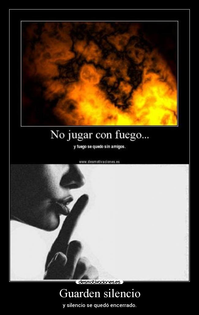 Guarden silencio -