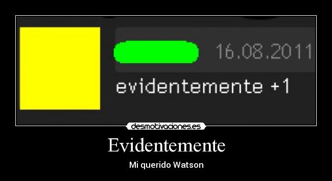 carteles evidentemente sherlock holmes watson awron desmotivaciones