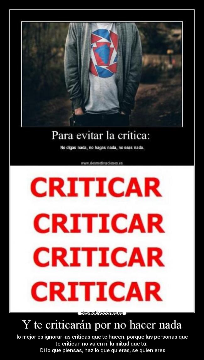 Y te criticarán por no hacer nada -