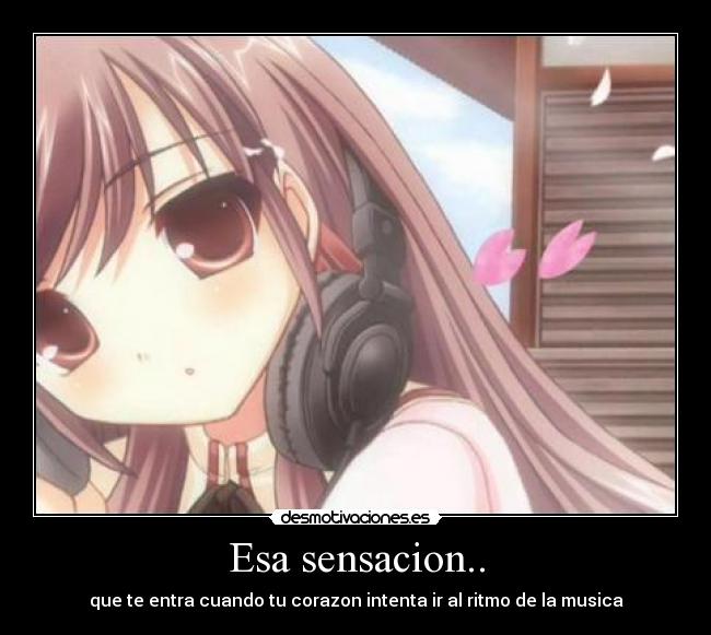 Esa sensacion.. -