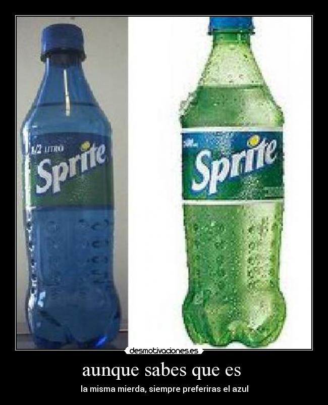 aunque sabes que es -