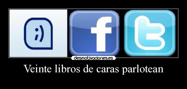 Veinte libros de caras parlotean - 