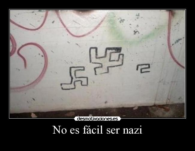 No es fácil ser nazi - 