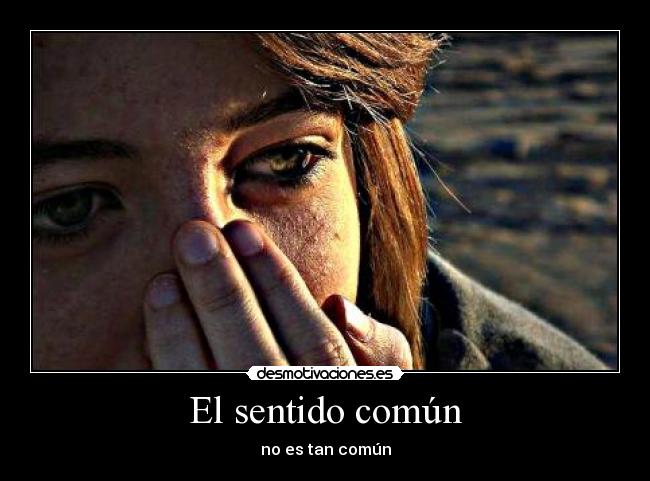 carteles sentido comun tan comun desmotivaciones
