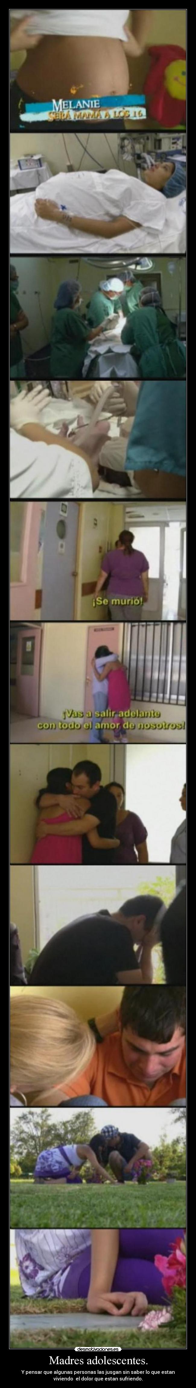 Madres adolescentes. - Y pensar que algunas personas las jusgan sin saber lo que estan
viviendo  el dolor que estan sufriendo.