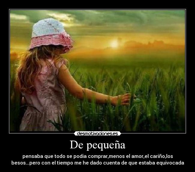 carteles pequena pensaba que todo podia comprarmenos amorel carinolos besospero con tiemp desmotivaciones