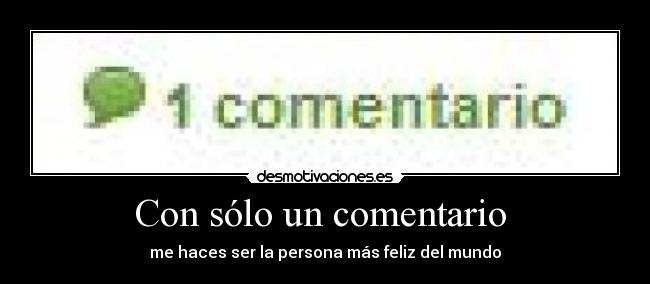 Con sólo un comentario  - 