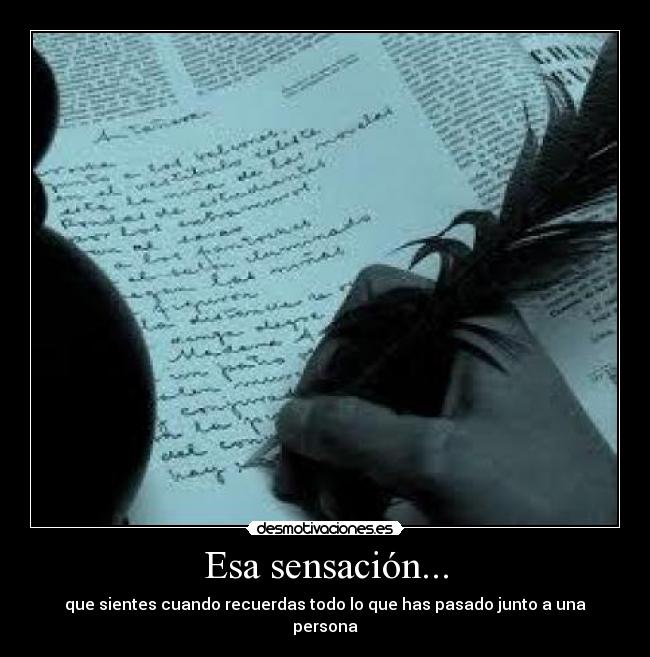 Esa sensación... -