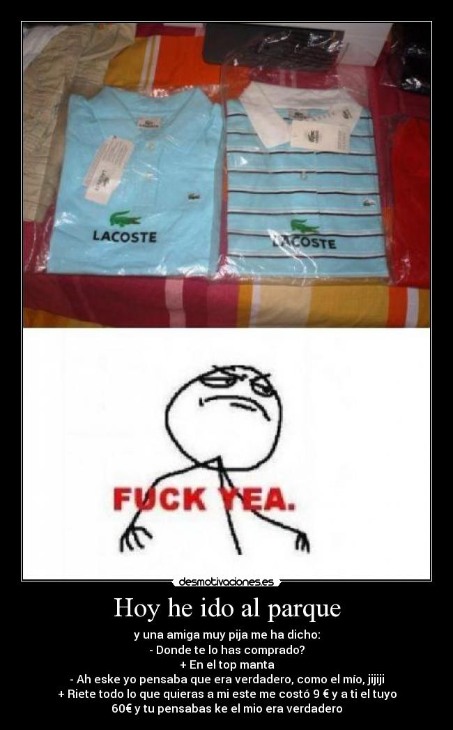 Hoy he ido al parque -