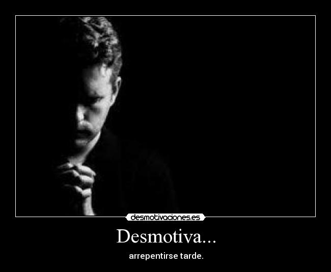 Desmotiva... -
