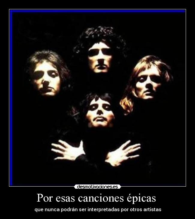 Por esas canciones épicas -