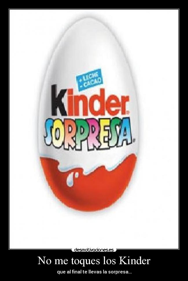 No me toques los Kinder - 