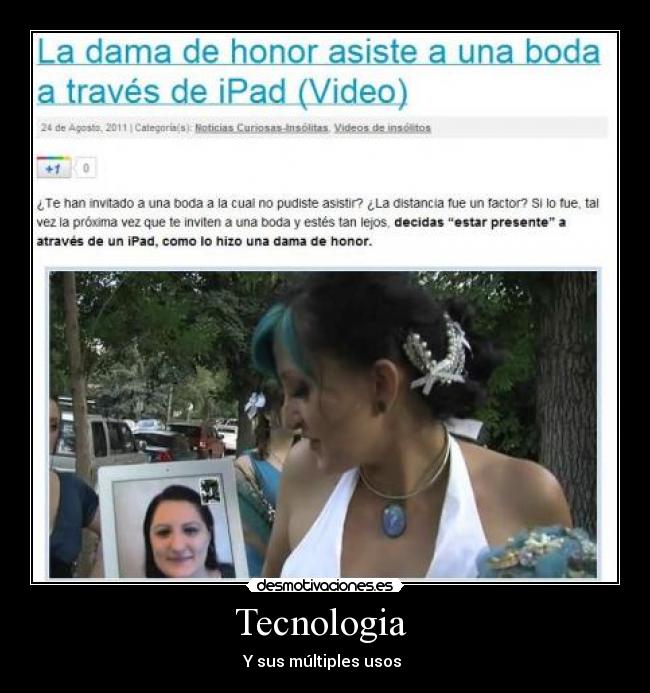 Tecnologia - Y sus múltiples usos