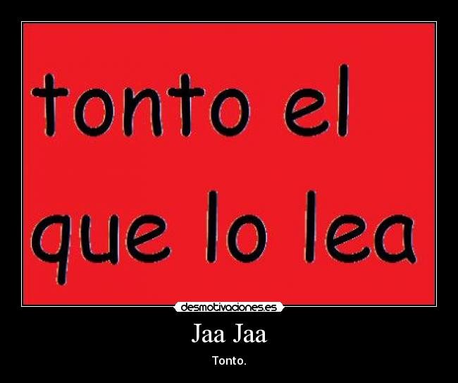 carteles tonto desmotivaciones