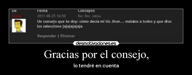 Gracias por el consejo, -