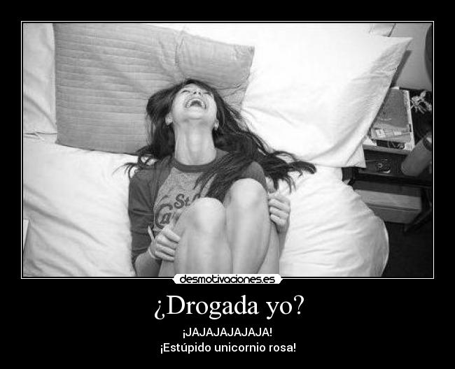 ¿Drogada yo? - 