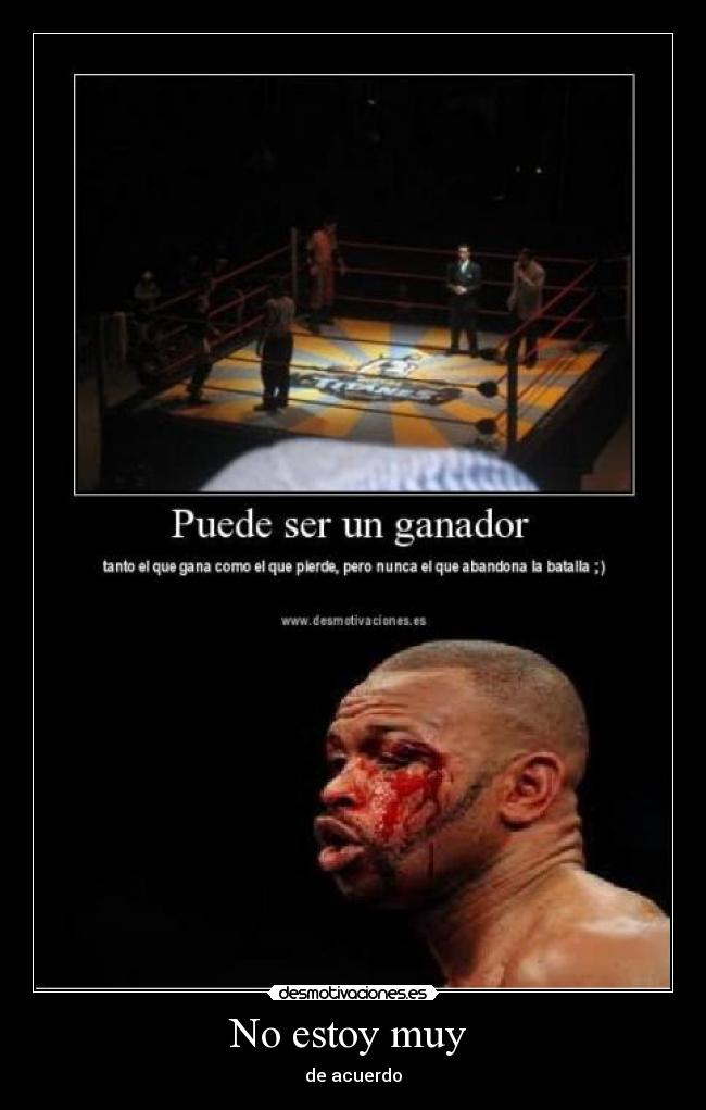 No estoy muy - de acuerdo