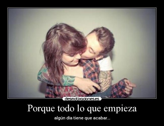Porque todo lo que empieza - 