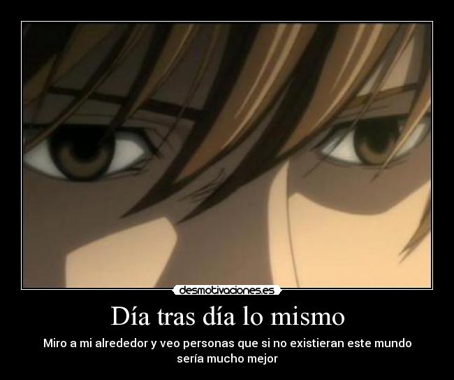 Día tras día lo mismo -