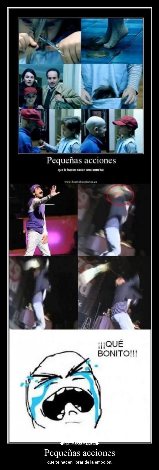 Pequeñas acciones - que te hacen llorar de la emoción.