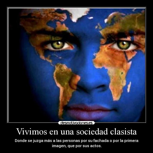 Vivimos en una sociedad clasista - 