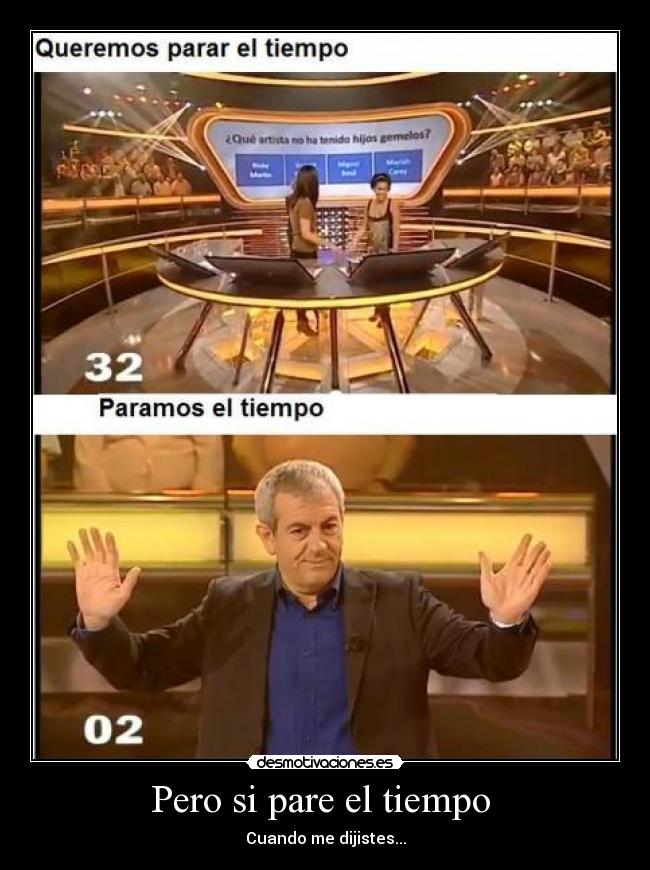 Pero si pare el tiempo - Cuando me dijistes...