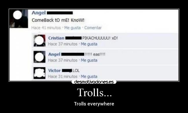 Trolls... - Trolls everywhere