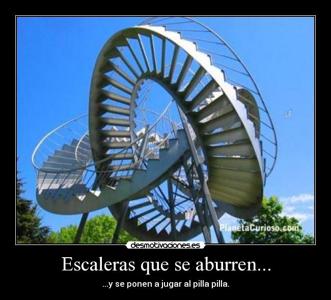 Escaleras que se aburren... -